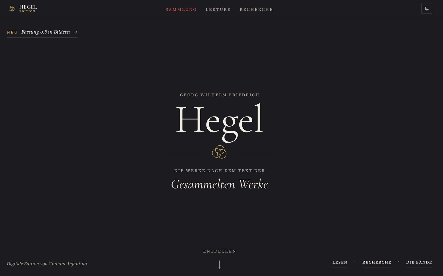 Startseite in Fassung 0.8: in der Mitte Georg Wilhelm Friedrich Hegel, die Ringe und Die Werke nach dem Text der Gesammelten Werke; oben links Neu, unten links der Herausgeber, unten Mitte Entdecken, unten rechts Lesen, Recherche, Die Bände.